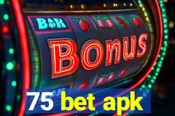 75 bet apk